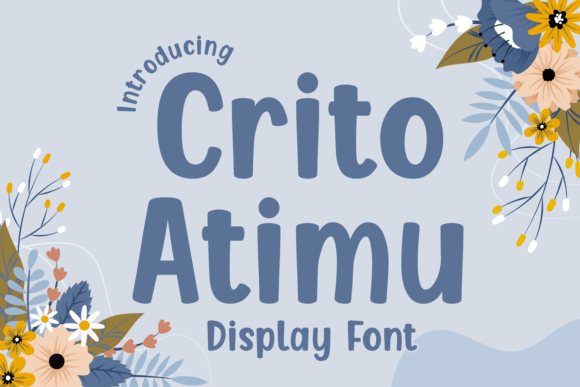 Crito Atimu: A Friendly Display Font for Creative Projects