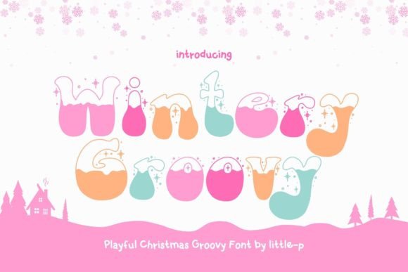 Evaluating Wintery Groovy: A Practical Guide to Seasonal Typography Choices