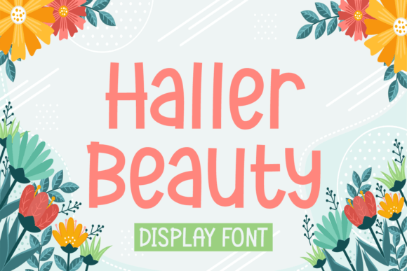 Haller Beauty: A Playful Font for Modern Branding