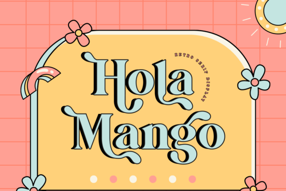Hola Mango: The Two-Faced Bold Serif Bridging Vintage Charm and Modern Chic